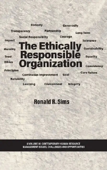 The Ethically Responsible Organization by Ronald R. Sims