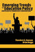 Emerging Trends in Education Policy: Unapologetic Progressive Conversations by Theodore S. Ransaw