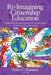 Re-Imagining Citizenship Education: Empowerstudentsto Become Critical Leadersand Community Role Models by Pablo C. Ramirez