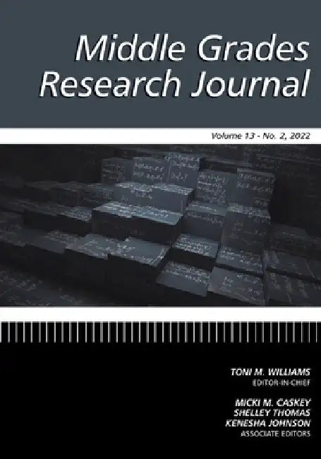 Middle Grades Research Journal Vol 13 Issue 2 by Toni M. Williams