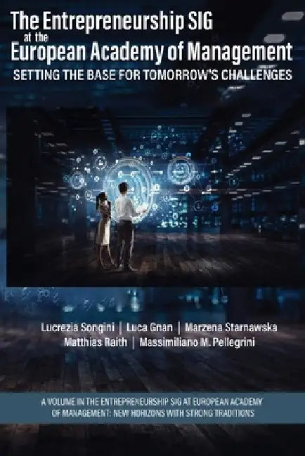 The Entrepreneurship Sig at the European Academy of Management: Setting the Base for Tomorrow's Challenges by Lucrezia Songini