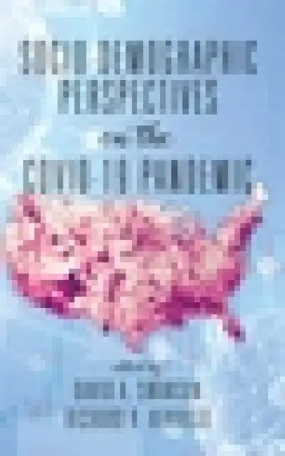 Socio-Demographic Perspectives on the Covid-19 Pandemic by David a. Swanson