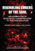 Rekindling Embers of the Soul: An Examination of Spirituality Issues Relating to Teacher Education by Miranda Lin