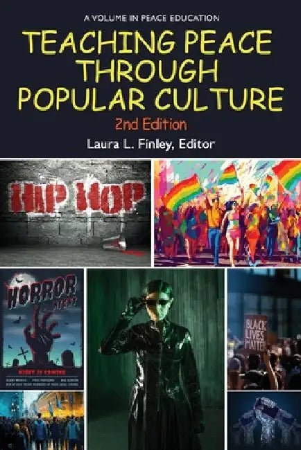 Teaching Peace Through Popular Culture by Laura L. Finley