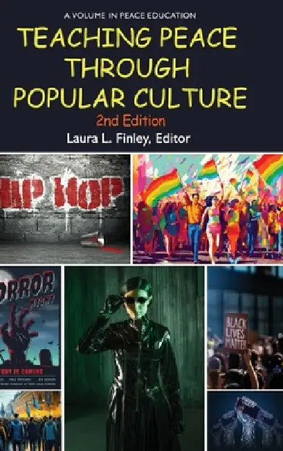 Teaching Peace Through Popular Culture by Laura L. Finley
