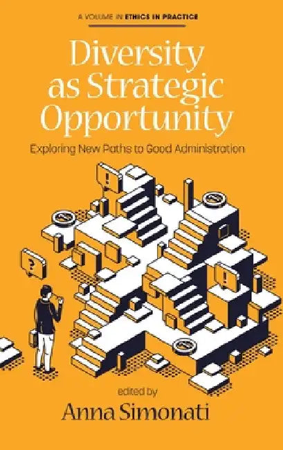 Diversity as Strategic Opportunity: Exploring New Paths to Good Administration by Anna Simonati