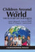 Children Around the World: The Future of Our Earth by Niels P. Rygaard