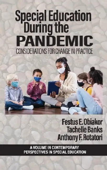 Special Education During the Pandemic: Considerations for Change in Practice by Festus E. Obiakor