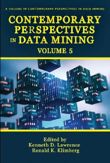 Contemporary Perspectives in Data Mining by Kenneth D. Lawrence