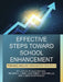 Effective Steps Toward School Enhancement: Turning Around High Needs Schools by Joyce M. Alexander