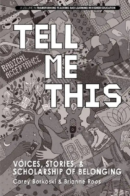 Tell Me This: Voices, Stories, and Scholarship of Belonging by Carey Borkoski