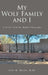My Wolf Family and I: A Story Told by Mama Cheyenne by Anne M. Massie M. Ed