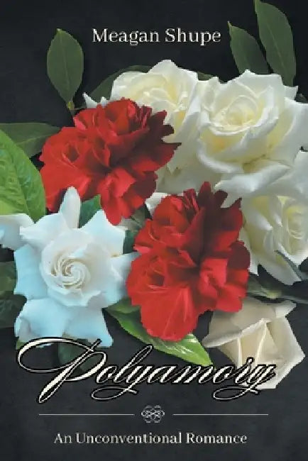 Polyamory by Meagan Shupe