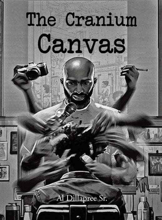 The Cranium Canvas by Al, Sr. Dillapree