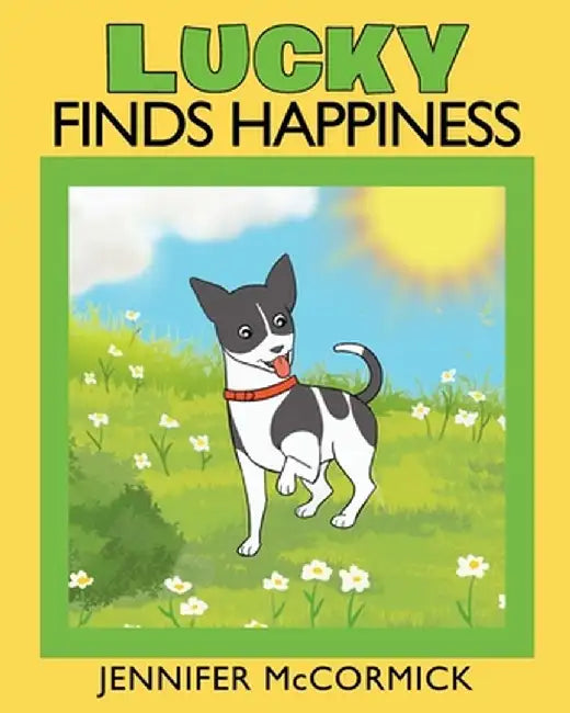 Lucky Finds Happiness by Jennifer McCormick