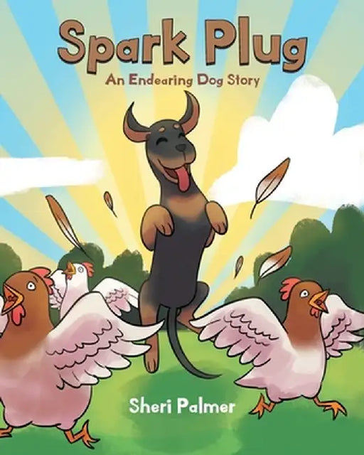 Spark Plug: An Endearing Dog Story by Sheri Palmer