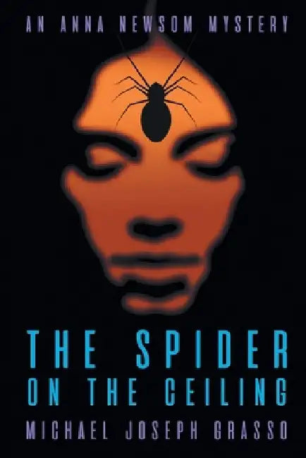 The Spider on the Ceiling by Michael Joseph Grasso