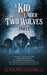 A Kid Under The Two Wolves - Part I by Joseph George