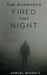 The Gunshots Fired That Night by Samuel Bhosale