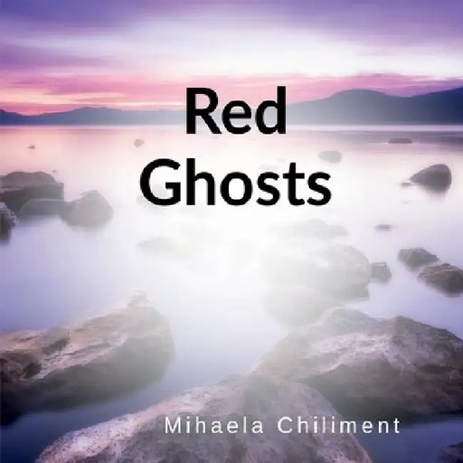 Red Ghosts by Mihaela-Delia Chiliment