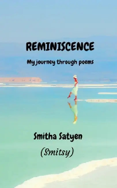 Reminiscence by Smitha Satyen