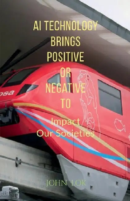 AI Technology Brings Positive Or Negative To by John Lok