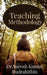 Teaching Methodology by Suresh Kumar