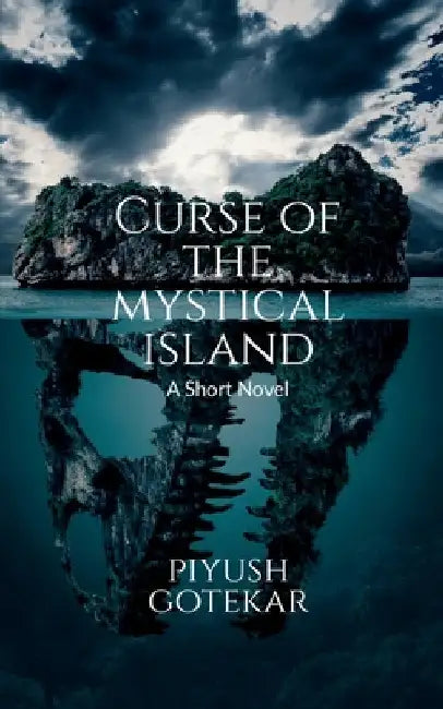 Curse of The Mystical Island by Piyush Gotekar