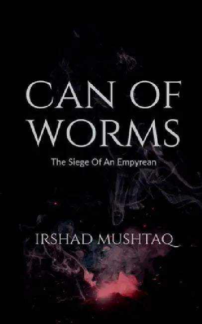Can Of Worms by Irshad Mushtaq