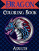Dragon Coloring Book Adults: Mythical & Fantasy Creatures Coloring for Relaxation with Detailed Mandalas for Women by Nikolas Norbert