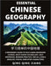 Essential Chinese Geography - Introduction- A Beginner's Guide to Self-Learn Mandarin Chinese, Must-Know Vocabulary, Easy Sentences, Reading Practice, by Qing Qing Jiang