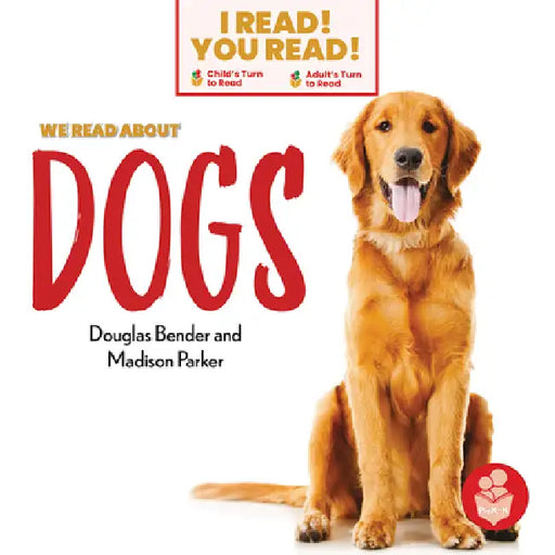 We Read about Dogs by Douglas Bender, Madison Parker