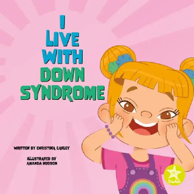 I Live with Down Syndrome by Christina Earley