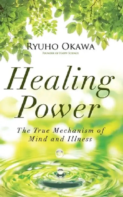 Healing Power by Ryuho Okawa