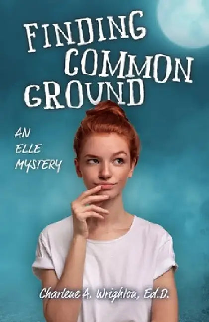 Finding Common Ground: An Elle Mystery by Charlene A. Wrighton