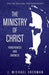 Ministry of Christ: Forgiveness and Oneness by J. Michael Sherman