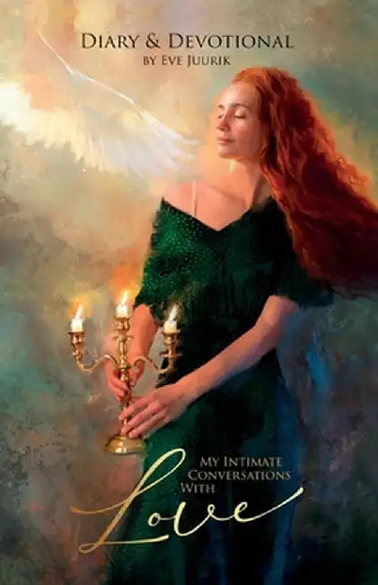 My Intimate Conversations with Love by Eve Juurik