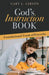 God's Instruction Book: Foundational Truth of Proverbs by Gary L. Gibson