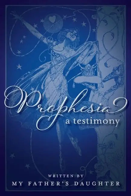 Prophesia: A Testimony by Susan Beall