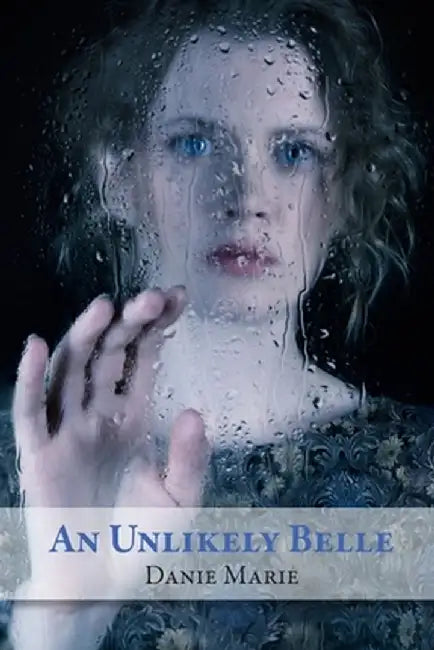 An Unlikely Belle by Danie Marie