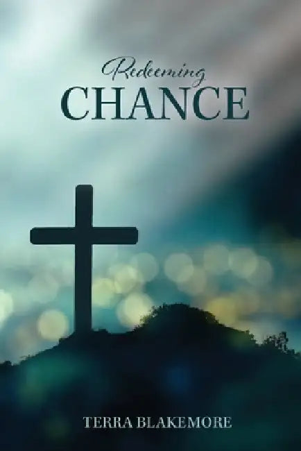 Redeeming Chance by Terra Blakemore
