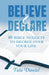 Believe & Declare: 40 Bible Nuggets to Decree Over Your Life by Tolu Daniel