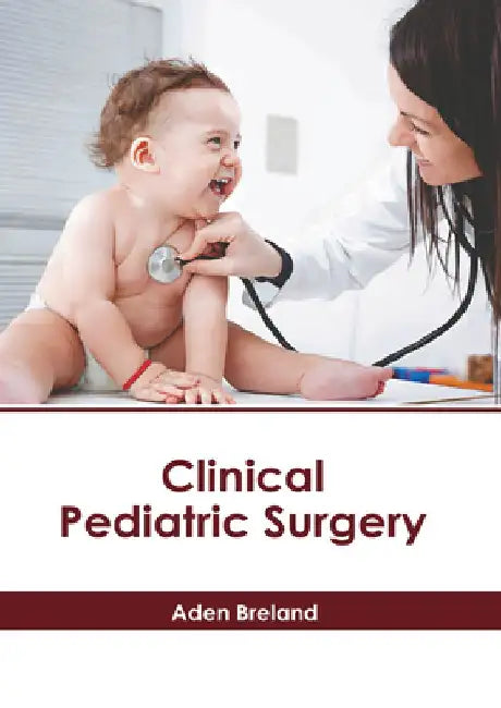 Clinical Pediatric Surgery by Aden Breland