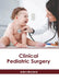 Clinical Pediatric Surgery by Aden Breland