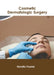 Cosmetic Dermatologic Surgery by Horatio Fowler