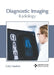 Diagnostic Imaging: Radiology by Coby Hawkins