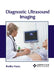 Diagnostic Ultrasound Imaging by Bradley Hayes