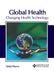 Global Health: Changing Health Technology by Tandy Rocco