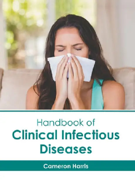 Handbook of Clinical Infectious Diseases by Cameron Harris