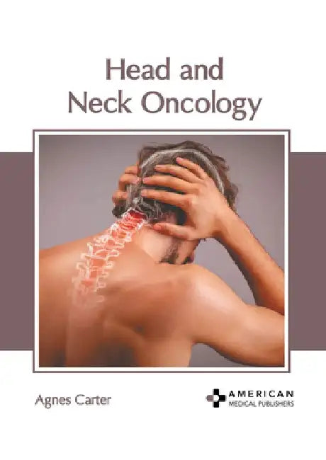 Head and Neck Oncology by Agnes Carter
